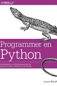 Programmer en Python - Apprendre la programmation de façon claire (2022)