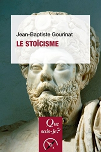 Le stoïcisme: « Que sais-je ? » n° 770 5e Édition (2022)