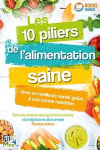 Les 10 piliers de l'alimentation saine (2022)