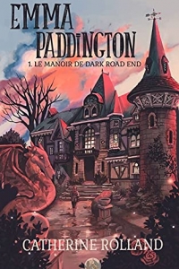 Emma Paddington (tome 1) Le manoir de Dark Road End (2022)