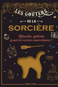 Les goûters de la sorcière: Biscuits, potions et autres recettes ensorcelantes ! (2022)