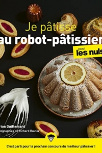 Je pâtisse avec mon robot pour les Nuls, grand format  (2022)