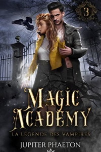 La légende des vampires (Magic Academy t. 3) (2022)