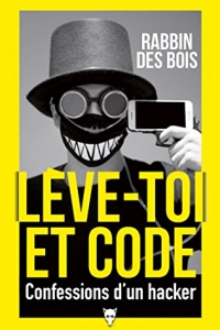 Lève-toi et code - Confessions d'un hacker  (2022)