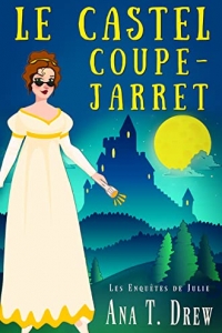 Le castel coupe-jarret (Les enquêtes de Julie t. 4) (2022)