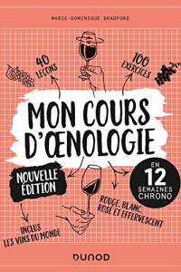 Mon cours d'oenologie - 2e éd. : En 12 semaines chrono (2022)