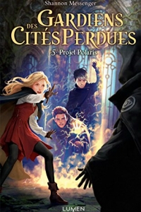 Gardiens des Cités perdues - tome 5 Projet Polaris  (2022)