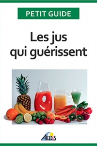 Les jus qui guérissent (Petit guide t. 336) (2022)