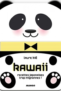 Kawaii, recettes japonaises trop mignonnes !  (2022)