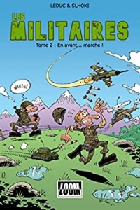 Les Militaires: Tome 2 : En avant... marche ! (2022)