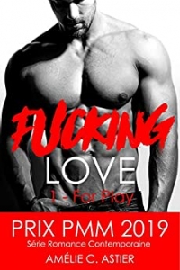 Fucking Love, Tome 1 : For Play (2022)
