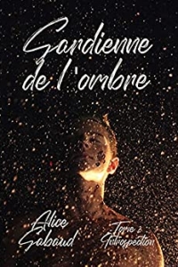 Gardienne de l'ombre: tome 2 : Introspection (2022)
