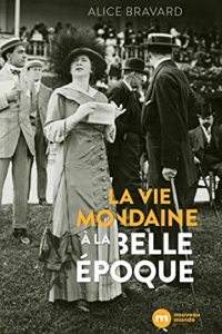 La vie mondaine à la Belle Époque (2022)