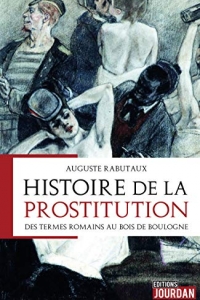 Histoire de la prostitution: Des termes romains au bois de Boulogne (2022)