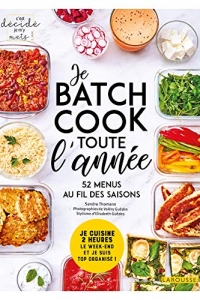 Batch cooking pour toute l'année (C'est décidé je m'y mets !) (2022)