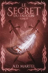 Le Secret du Faucon: Tome 4 (2022)