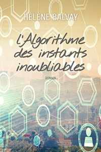 L'Algorithme des instants inoubliables (2022)