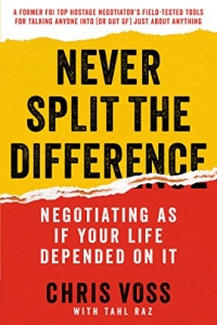 Never Split the Difference: Negotiating As If Your Life Depended On It  (2022)