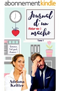 JOURNAL D'UN (futur ex-) MACHO: Romance, Feel-good, Humour! (2022)