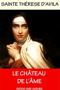 Le Château de l'Âme: Les Sept Demeures ou Le Château intérieur  (2022)