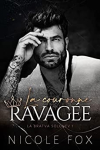 La Couronne Ravagée (la Bratva Solovev t. 1) (2022)