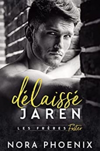 Délaissé: Jaren (Les Frères Foster t. 1) (2022)