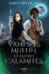 Vampire, muffin et autres calamités: (ennemies to lovers)  (2022)