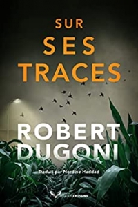 Sur ses traces (Les enquêtes de Tracy Crosswhite t. 8) (2022)