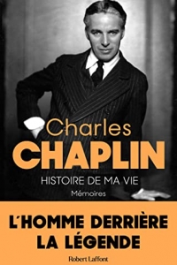 Charles Chaplin, Histoire de ma vie - Mémoires (2022)