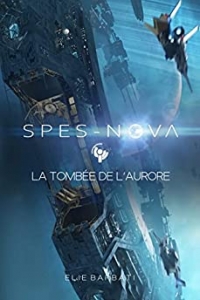 Spes-Nova: La tombée de l'Aurore (2022)