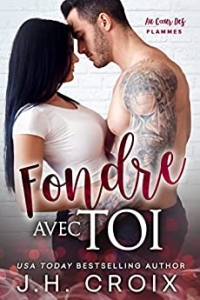 Fondre Avec Toi (Au Cœur des Flammes t. 8) (2022)