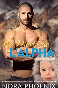 La Fierté de l'Alpha (La Meute Hayes t. 4) (2022)