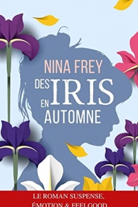 Des iris en automne  (2022)