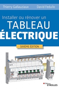 Installer ou rénover un tableau électrique (Par soi-même)  (2022)