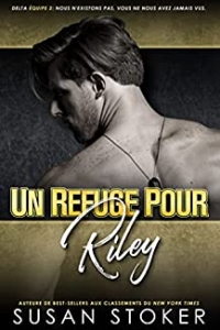 Un refuge pour Riley (Delta Force Deux t. 5) (2022)