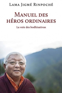 Manuel des héros ordinaires: La voie des bodhisattvas  (2022)