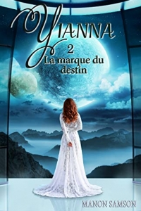 Yianna - La marque du destin: tome 2 (2022)