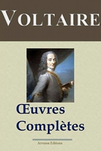 Voltaire : Oeuvres complètes et annexes - (145 titres, annotés) (2022)