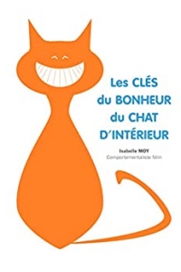 Les clés du bonheur du chat d'intérieur (2022)