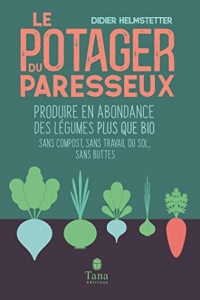 Le potager du paresseux - Produire en abondance des légumes bio en phénoculture (2022)