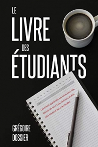 Le livre des étudiants : Comment apprendre ses cours plus vite (2022)