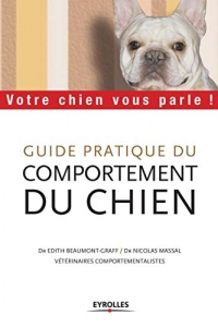 Guide pratique du comportement du chien: Votre chien vous parle ! (2022)
