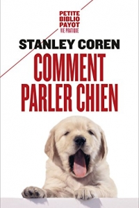 Comment parler chien (Petite Bibliothèque Payot t. 458)  (2022)