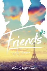 Friends - tome 3 - Friends as strangers (2022)
