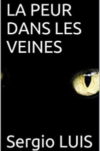 LA PEUR DANS LES VEINES (2022)