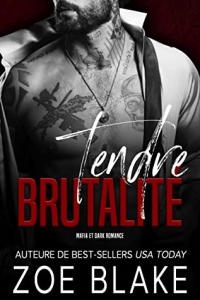 Tendre Brutalité: Mafia et Dark Romance (Une Obsession Cruelle t. 4)  (2022)