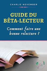 Guide du bêta-lecteur: Comment faire une bonne relecture ?  (2022)