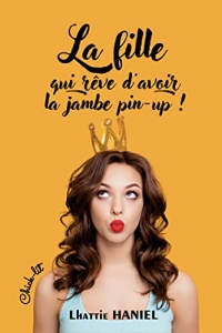 La fille qui rêve d'avoir la jambe pin-up ! (2022)