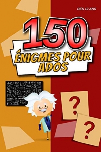 150 Énigmes Pour Ados (2022)