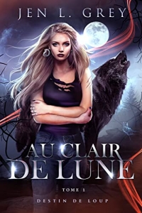 Au clair de lune (Destin de loup t. 1) (2022)